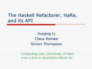 The Haskell Refactorer, HaRe, and its API