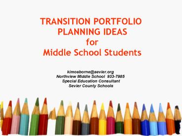 TRANSITION PORTFOLIO PLANNING IDEAS for Middle School Students