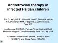 Antiretroviral therapy in infected Haitian children   Bois G., Wright P.F., Wilson G.,Noel F., Darius N.,Verdier R.I., Deshamps M.M., Fitzgerald.D, Johnson W.D., Pape J.W Les Centres GHESKIO, Port-au-Prince, Haiti and Weill Medical College of Cornell PowerPoint PPT Presentation