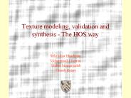 Texture modeling, validation and synthesis - The HOS way
