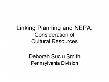 Linking Planning and NEPA: Consideration of Cultural Resources