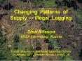 Changing Patterns of Supply ? Illegal Logging PowerPoint PPT Presentation