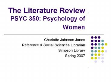 The Literature Review PSYC 350: Psychology of Women