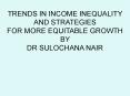 TRENDS IN INCOME INEQUALITY AND STRATEGIES FOR MORE EQUITABLE GROWTH PowerPoint PPT Presentation
