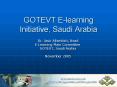 GOTEVT Elearning Initiative, Saudi Arabia PowerPoint PPT Presentation