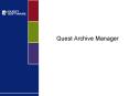 Quest Archive Manager PowerPoint PPT Presentation