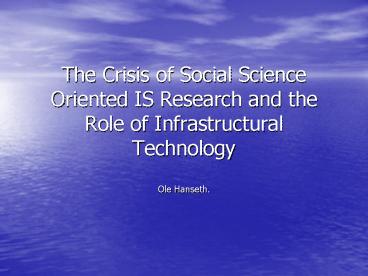 The Crisis of Social Science Oriented IS Research and the Role of Infrastructural Technology