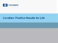 Covidien:%20Positive%20Results%20for%20Life PowerPoint PPT Presentation