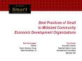 Best Practices of Small to Midsized Community Economic Development Organizations PowerPoint PPT Presentation