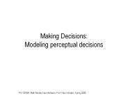 Making Decisions:  Modeling perceptual decisions