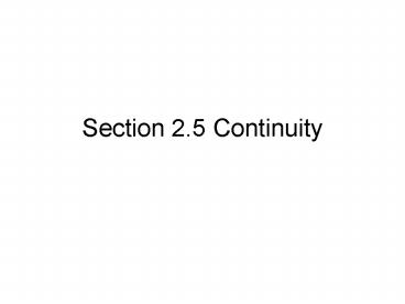 Section 2'5 Continuity