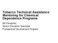 Tobacco Technical Assistance Mentoring for Chemical Dependence Programs PowerPoint PPT Presentation