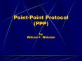 Point-Point Protocol (PPP) by William F. Widulski PowerPoint PPT Presentation