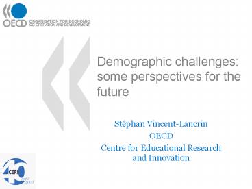 Demographic challenges: some perspectives for the future