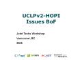 UCLPv2-HOPI Issues BoF PowerPoint PPT Presentation