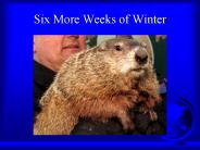 Six More Weeks of Winter