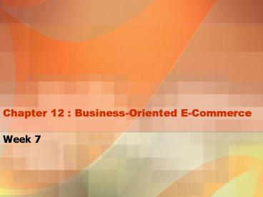 Chapter 12 : BusinessOriented ECommerce