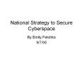 National Strategy to Secure Cyberspace PowerPoint PPT Presentation