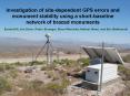 Investigation of site-dependent GPS errors and monument stability using a short-baseline network of braced monuments PowerPoint PPT Presentation