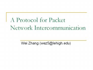A Protocol for Packet Network Intercommunication