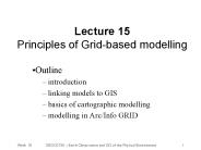 Lecture 15 Principles of Gridbased modelling