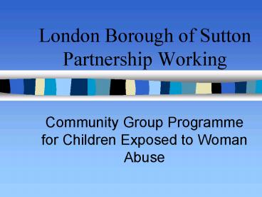 London Borough of Sutton Partnership Working