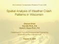 Spatial Analysis of Weather Crash Patterns in Wisconsin PowerPoint PPT Presentation
