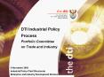 DTI Industrial Policy Process Portfolio Committee on Trade and Industry   9 November 2005 Industrial Policy Chief Directorate Enterprise and Industry Development Division PowerPoint PPT Presentation