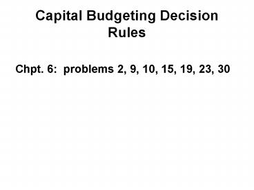 Capital Budgeting Decision Rules
