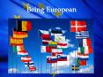 Being European PowerPoint PPT Presentation