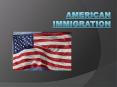 American Immigration PowerPoint PPT Presentation