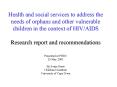 Health and social services to address the needs of orphans and other vulnerable children in the context of HIV/AIDS PowerPoint PPT Presentation