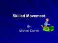 Skilled Movement PowerPoint PPT Presentation