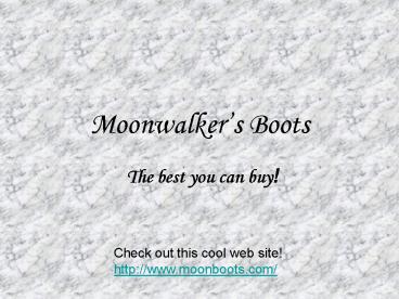 Moonwalkers Boots