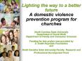 Lighting the way to a better future A domestic violence prevention program for churches North Caroli PowerPoint PPT Presentation
