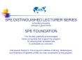 SPE DISTINGUISHED LECTURER SERIES PowerPoint PPT Presentation