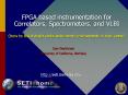 FPGA based instrumentation for Correlators, Spectrometers, and VLBI (how to build eight radio astronomy instruments in two years) PowerPoint PPT Presentation