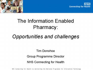 The Information Enabled Pharmacy