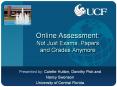 Online Assessment: Not Just Exams, Papers and Grades Anymore PowerPoint PPT Presentation