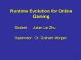 Runtime Evolution for Online Gaming PowerPoint PPT Presentation