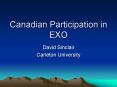 Canadian Participation in EXO PowerPoint PPT Presentation