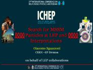 Search for MSSM Particles at LEP and Interpretations
