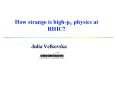 How strange is high-pT physics at RHIC? PowerPoint PPT Presentation