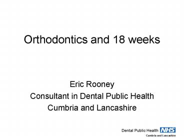 Orthodontics and 18 weeks