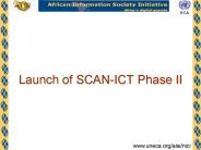 Launch of SCANICT Phase II