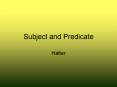 Subject and Predicate PowerPoint PPT Presentation