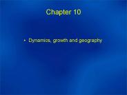 Dynamics, growth and geography
