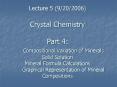 Lecture 5 (9/20/2006) Crystal Chemistry Part 4:  Compositional Variation of Minerals Solid Solution Mineral Formula Calculations Graphical Representation of Mineral Compositions PowerPoint PPT Presentation