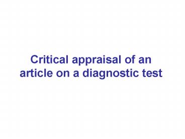 Critical appraisal of an article on a diagnostic test