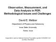 Observation, Measurement, and Data Analysis in PER: Methodological Issues and Challenges PowerPoint PPT Presentation